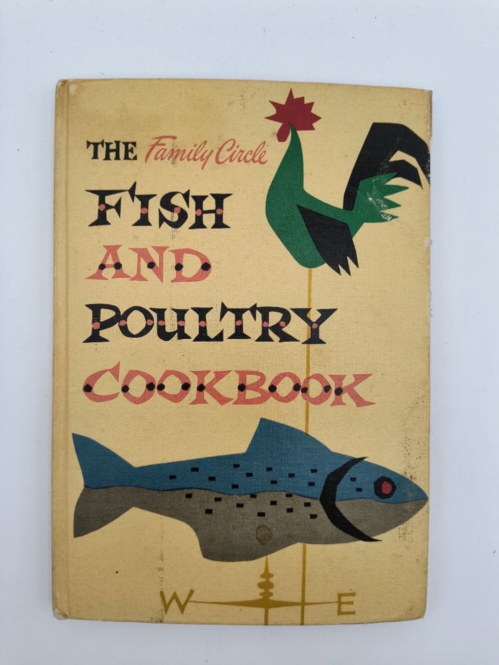 The Family Circle Fish And Poultry Cookbook 1955 Hardcover Vintage Recipe Book